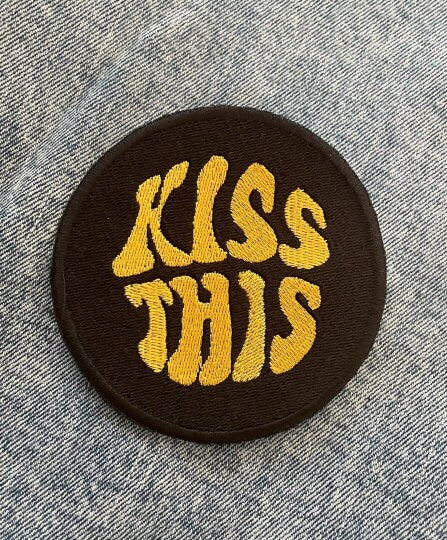 Kiss This Tribute patch Handmade