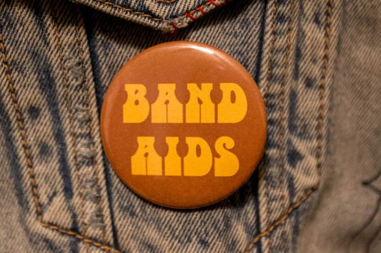 BAND AIDS  2.25 tribute Button Handmade