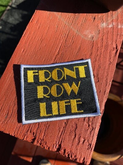 Front Row Life tribute patch handmade