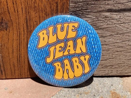 Blue Jean Baby 2.25 inch tribute button