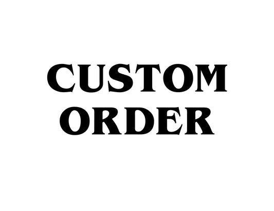 Custom Order