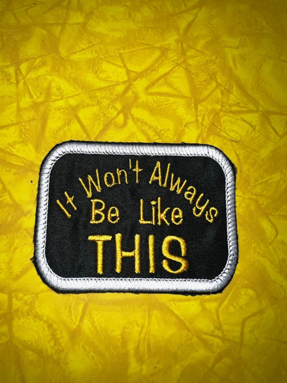 It Wont always be like this patch handmade old school style patch inhaler