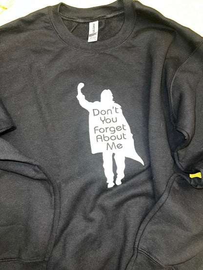 Don't you forget about me sweatshirt in black breakfast club tribute